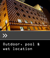 Outdoor, pool & wet location